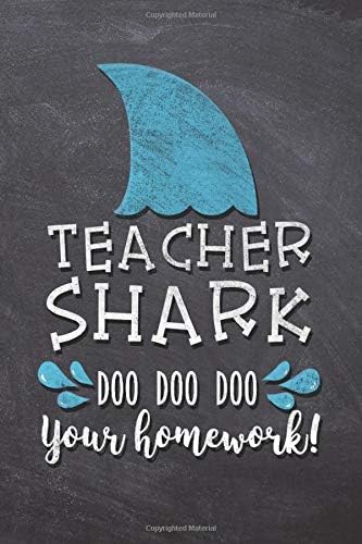 Teacher Shark: Shark Lover Journal Diary Book Gift For Teachers: Compact 6x9 Size For Back To School Writing And Drawing | Cool Chalk Design (I Love Sharks) Paperback – 3 Aug 2019