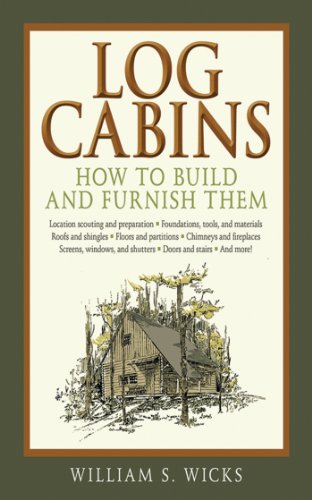 FREE Log Cabins: How to Build and Furnish Them [K.I.N.D.L.E]