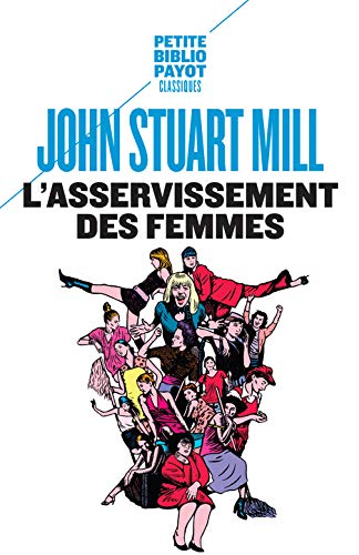 L'asservissement des femmes by John Stuart Mill