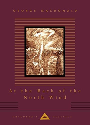 At the Back of the North Wind (Everyman's Library Children's Classics Series) Hardcover – Illustrated, October 16, 2001