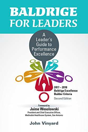 Baldrige for Leaders, Second Edition: A Leader's Guide to Performance Excellence 2017-2018 - //medicalbooks.filipinodoctors.org