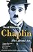 Chaplin: His Life And Art by