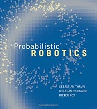 Probabilistic Robotics (Intelligent Robotics and Autonomous Agents series)