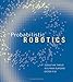 Probabilistic Robotics (Intelligent Robotics and Autonomous Agents series) - Book by Sebastian Thrun