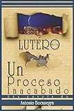 Image de LUTERO: Un proceso inacabado (Spanish Edition)