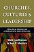 Churches, Cultures and Leadership: A Practical Theology of Congregations and Ethnicities