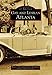 Gay and Lesbian Atlanta (Images of America: Georgia) by Wesley Chenault, Stacy Braukman