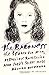 The Baroness: The Search for Nica, the Rebellious Rothschild and Jazz's Secret Muse
