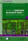 Image de RÃ©ussir la connaissance des milieux de travail en coiffure et esthÃ©tique 1re et 2e annÃ©e CAP (French Edition)