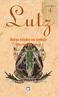 Livro Adolpho Lutz - Outros estudos em zoologia - v.3, Livro 4
