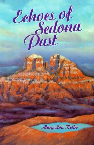 Echoes of Sedona Past Paperback โ May 1, 1999