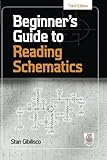 Beginner's Guide to Reading Schematics, Third Edition
