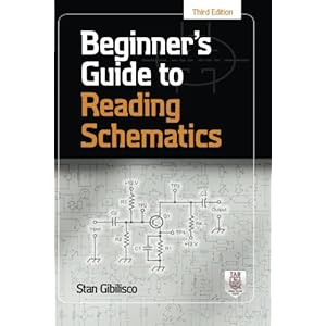 Beginner's Guide to Reading Schematics, Third Edition