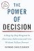 The Power of Decision: A Step-by-Step Program to Overcome Indecision and Live Without Failure Forever (Tarcher Master Mind Editions)