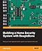 Building a Home Security System with BeagleBone by 