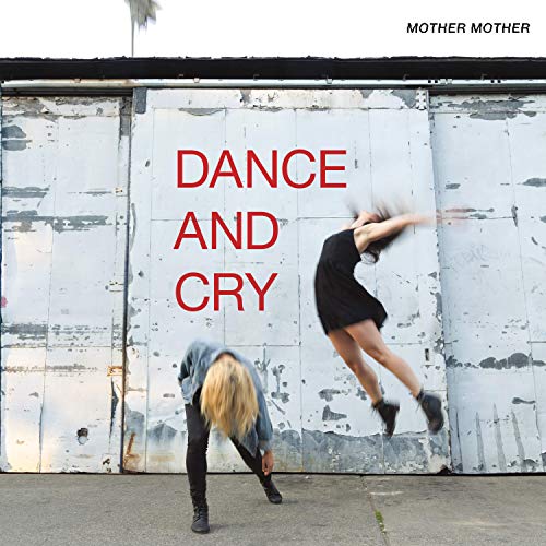 Album art for Dance & Cry by Mother Mother