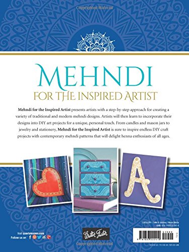 Mehndi for the Inspired Artist: 50 contemporary patterns & projects inspired by traditional henna art