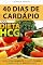 Livro Dieta HCG - 40 Dias De Cardápio Completo: Saiba Exatamente O Que Comer E Emagreça Muito Mais (Balança Certa Livro 2)