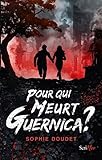 Pour qui meurt Guernica ? (Jeunesse Ado) (French Edition) by 