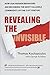 Revealing the Invisible: How Our Hidden Behaviors Are Becoming the Most Valuable Commodity of the 21st Century - Book by Tom Koulopoulos