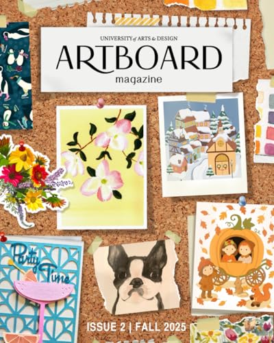 University of Arts & Design Artboard Magazine | Issue 2 Fall 2025: A Student-Led Magazine Exploring Design, Art, and Business
