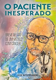 Livro O Paciente Inesperado: Breve relato de um médico com câncer