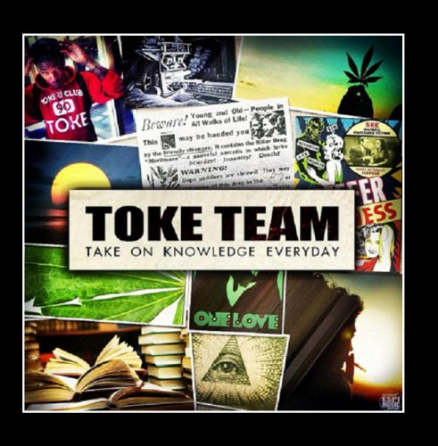 Various Artists - Toke Team - Take on Knowledge Everyday - Zortam Music