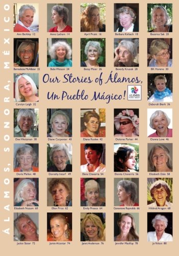 Our Stories of Alamos, Un Pueblo Magico: Alamos, Sonora, Mexico (Volume 1) by Women of Alamos