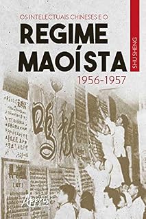 Livro Os Intelectuais Chineses e o Regime Maoísta: 1956-1957