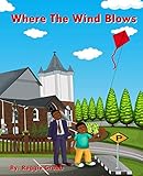Where The Wind Blows by Publishing Group, Reggie Grubb