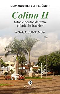 Livro Colina II: Fatos e boatos de uma cidade do interior. A saga continua