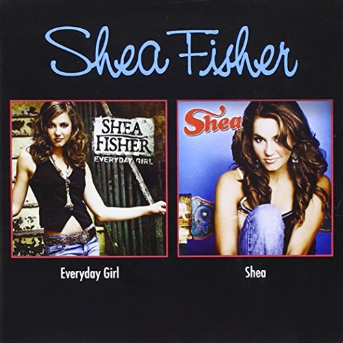 SHEA FISHER - Everyday Girl Lyrics - Zortam Music