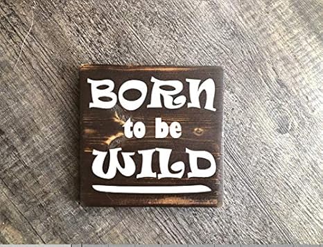 None-brands Señal de madera con texto en inglés "Born to be Wild