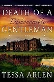 Death of a Dishonorable Gentleman: A Mystery (Lady Montfort Mystery Series Book 1) by Tessa Arlen