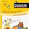 Jetzt lerne ich erste Buchstaben ab 4 : Kindergarten DUDEN Kinderwissen