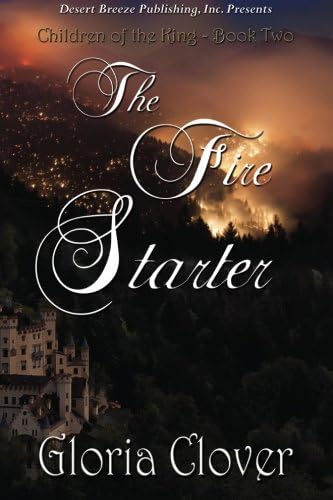 Children of the King Book Two: The Fire Starter (Volume 2) Paperback – November 15, 2013