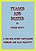 Teased and Denied: A Fem Dom story containing bondage, cross-dressing and enforced male chastity