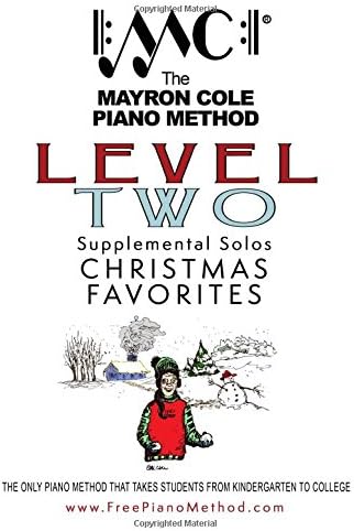 Level 2 Christmas Favorites: The Mayron Cole Piano Method