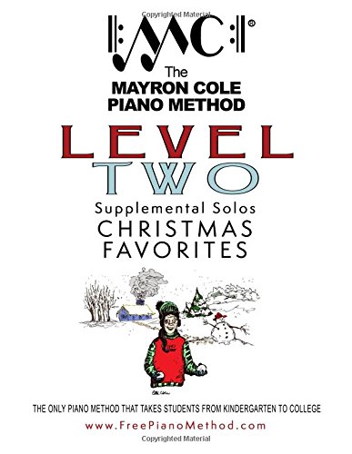 Level 2 Christmas Favorites: The Mayron Cole Piano Method