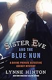 Sister Eve and the Blue Nun (A Divine Private Detective Agency Mystery)