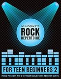 WunderKeys Rock Repertoire For Teen Beginners 2: Piano Pieces In The G 5-Finger Scale | With Teacher Duets by Andrea Dow, Trevor Dow