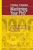 Mastering Your PhD: Survival and Success in the Doctoral Years and Beyond