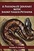 A Passionate Journey with Short-tailed Pythons by Richard B Crowley