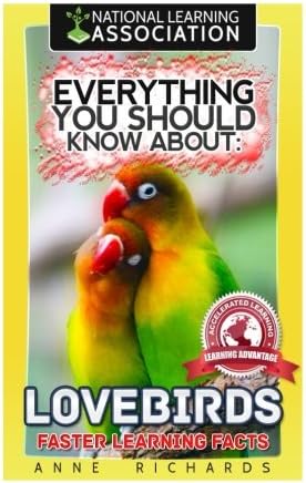 Everything You Should Know About: Lovebirds Faster Learning Facts