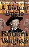 A Distant Bugle: A Robert Vaughan Western
