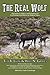 The Real Wolf: The Science, Politics, and Economics of Co-Existing with Wolves in Modern Times