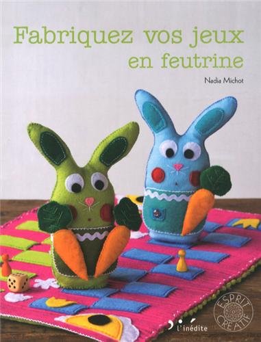 Fabriquez vos jeux en feutrine by (Paperback)
