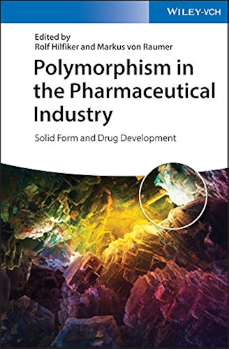 Download Polymorphism in the Pharmaceutical Industry: Solid Form and Drug Development (English Edition) PDF