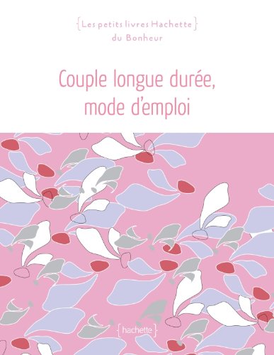 Couples longue durée, mode d'emploi