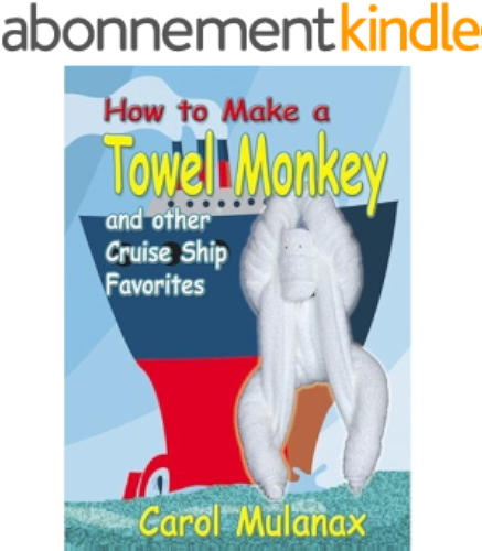 Download How to Make a Towel Monkey and other Cruise Ship Favorites (English Edition) PDF